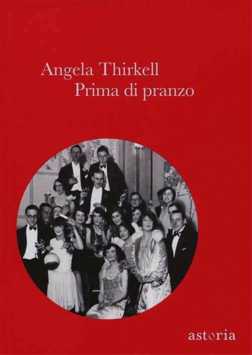 Prima Di Pranzo Angela Thirkell Astoria 2016