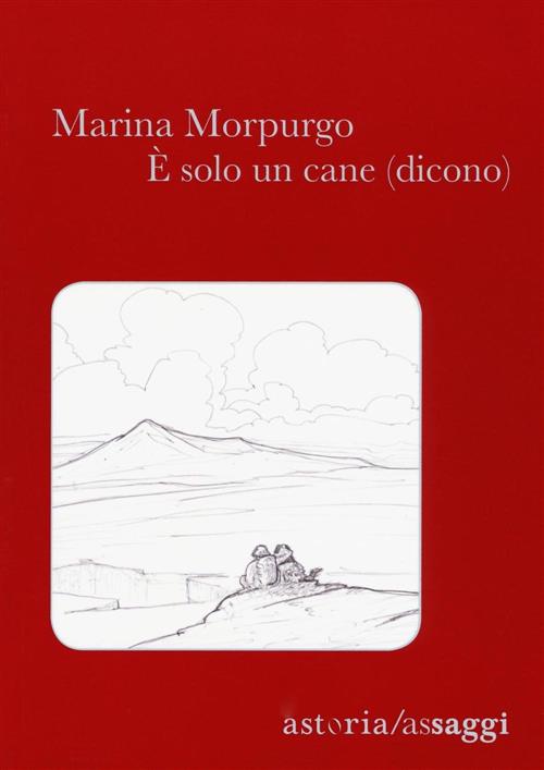 E Solo Un Cane (Dicono) Marina Morpurgo Astoria 2016