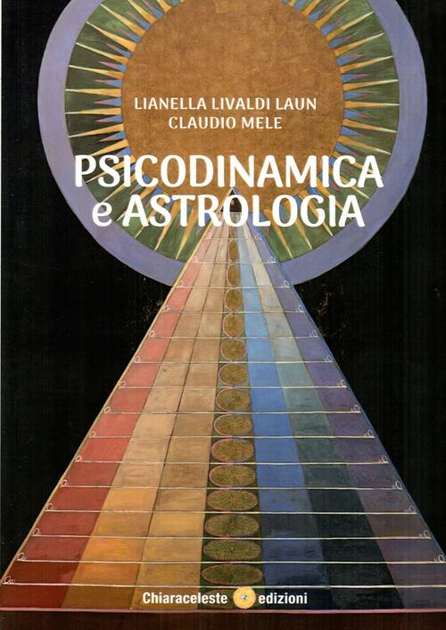 Psicodinamica E Astrologia Lianella Livaldi Laun Chiaraceleste 2025