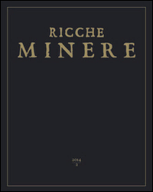 Ricche Minere. Rivista Semestrale Di Storia Dell'arte. Vol. 2 G. Pavanello Scr