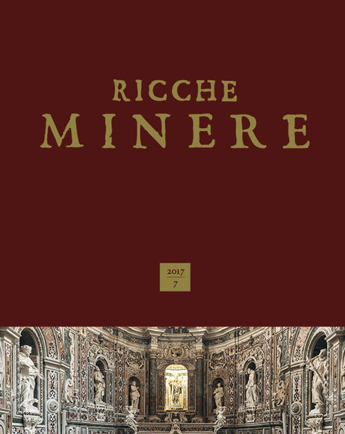 Ricche Minere. Rivista Semestrale Di Storia Dell'arte (2017). Vol. 7 Giuseppe