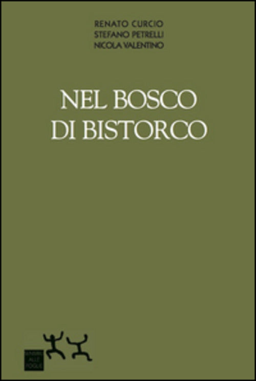 Nel Bosco Di Bistorco Renato Curcio, Nicola Valentino, Stefano Petrelli Sensib