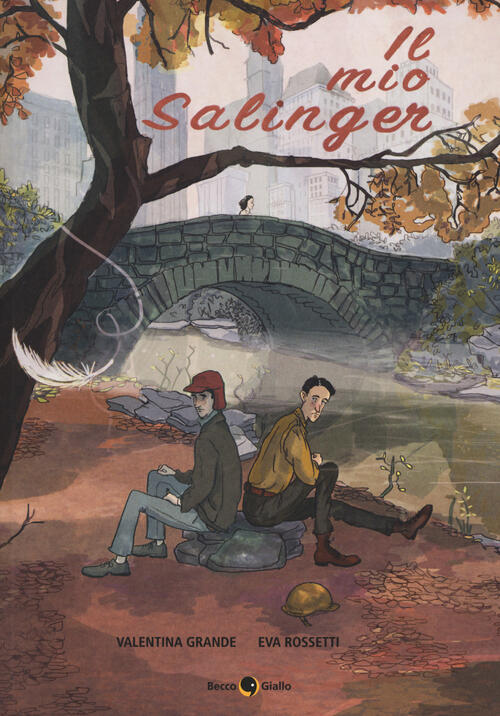 Il Mio Salinger Valentina Grande, Eva Rossetti Becco Giallo 2017