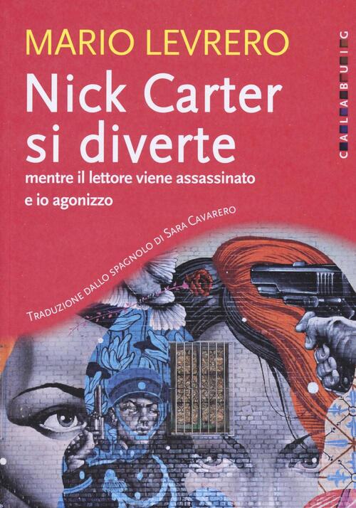 Nick Carter Si Diverte Mentre Il Lettore Viene Assassinato E Io Agonizzo Mario