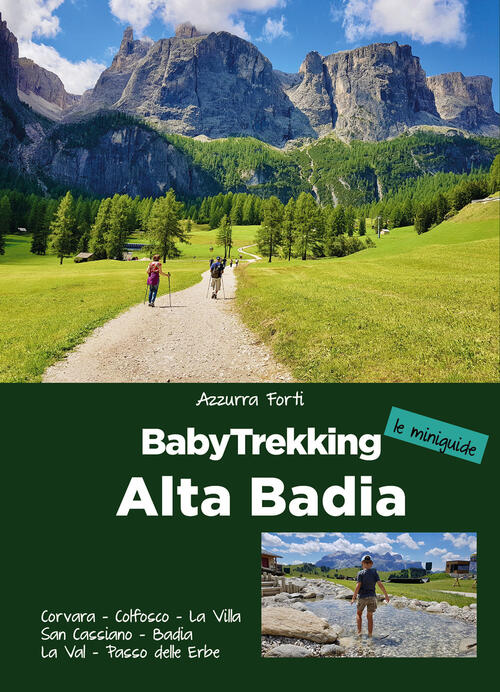 Babytrekking. Alta Badia. Corvara, Colfosco, La Villa San Cassiano, Badia La V