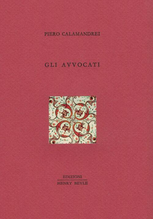 Gli Avvocati Piero Calamandrei Henry Beyle 2015