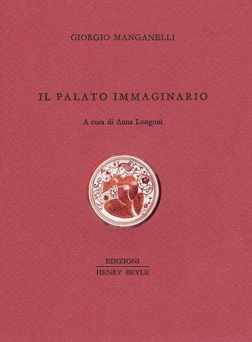 Il Palato Immaginario Giorgio Manganelli Henry Beyle 2017