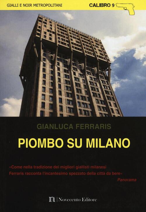 Piombo Su Milano Gianluca Ferraris Novecento Media 2016