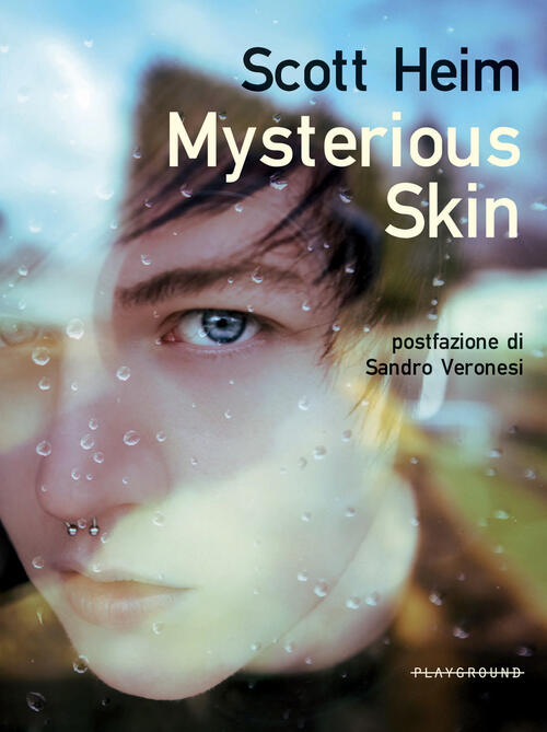 Mysterious Skin. Nuova Ediz. Scott Heim Playground 2024