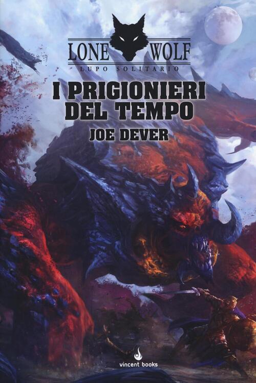 I Prigionieri Del Tempo. Lupo Solitario. Serie Magnakai. Vol. 11 Joe Dever Vin
