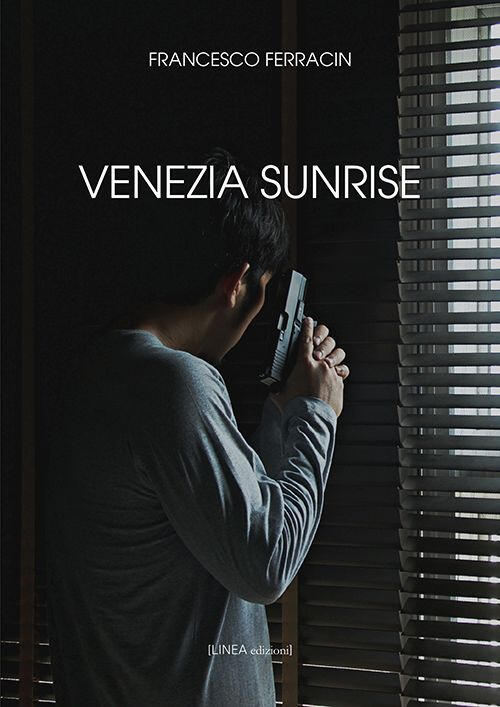 Venezia Sunrise Francesco Ferracin Linea Edizioni 2019