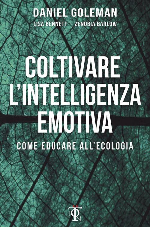 Coltivare L'intelligenza Emotiva. Come Educare All'ecologia Daniel Goleman Tlo