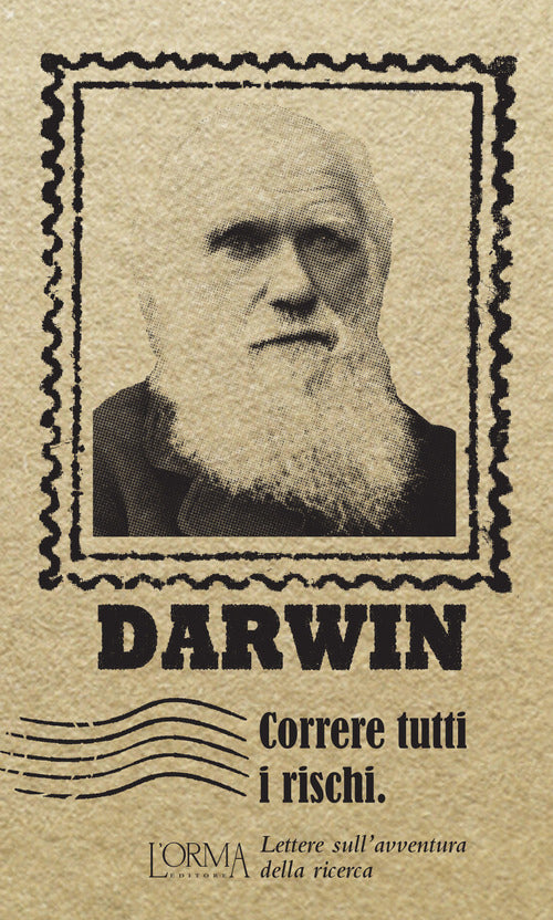 Correre Tutti I Rischi. Lettere Sull'avventura Della Ricerca Charles Darwin, M
