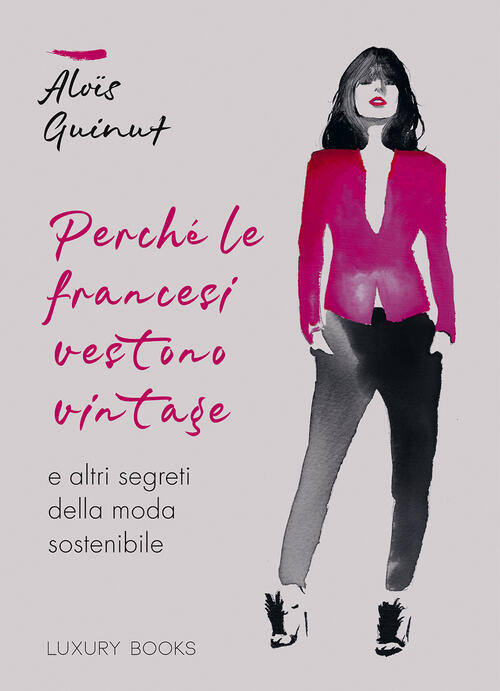 Perche Le Francesi Vestono Vintage E Altri Segreti Della Moda Sostenibile Aloï