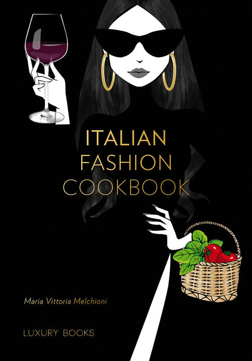 Italian Fashion Cookbook Maria Vittoria Melchioni Luxury Books 2022