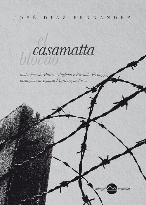 Casamatta Jose Diaz Fernandez Miraggi Edizioni 2018