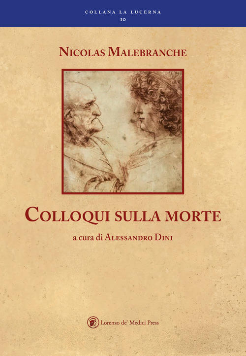 Colloqui Sulla Morte Nicolas Malebranche Lorenzo De Medici Press 2018
