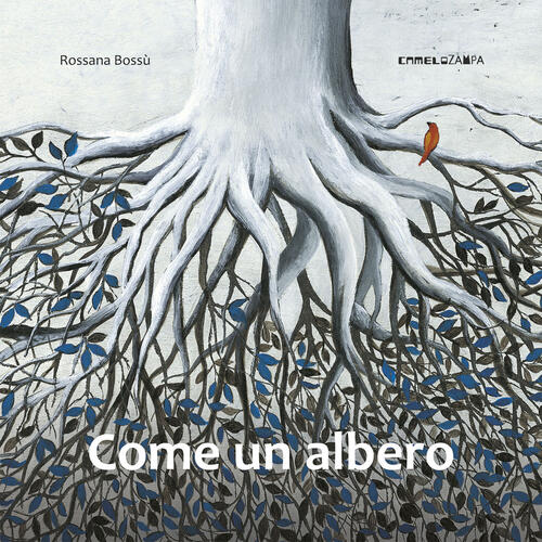Come Un Albero Rossana Bossu Camelozampa 2017