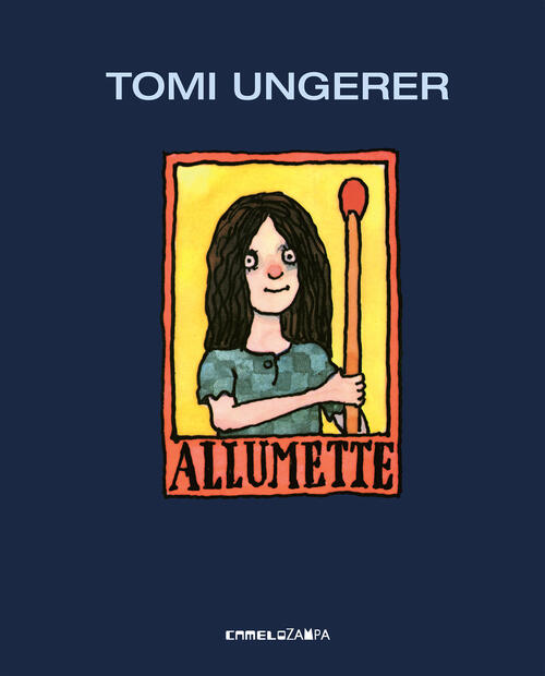 Allumette Tomi Ungerer Camelozampa 2019