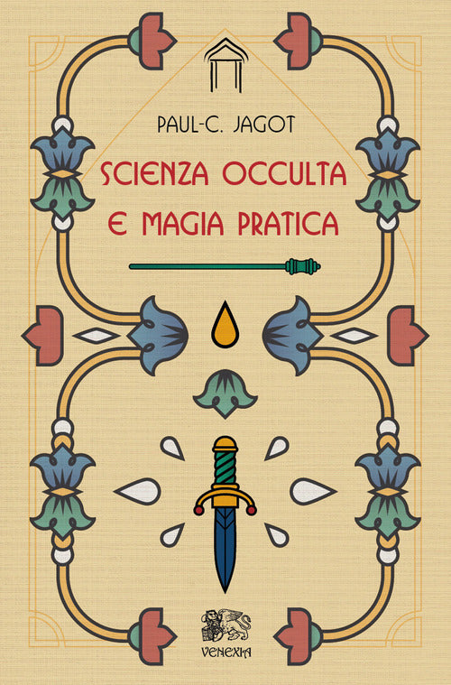 Scienza Occulta E Magia Pratica Paul-Clement Jagot Venexia 2018