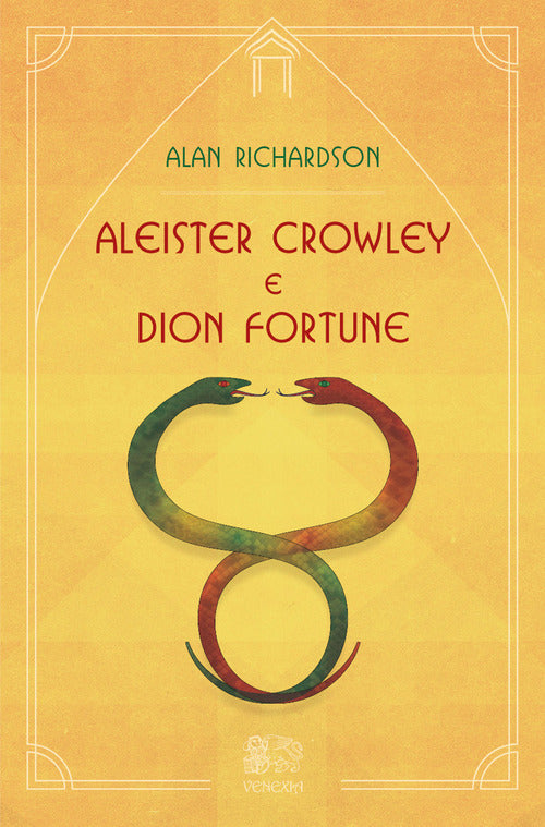 Aleister Crowley E Dion Fortune Alan Richardson Venexia 2019