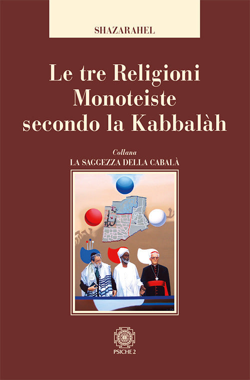 Le Tre Religioni Monoteiste Secondo La Kabbalah Shazarahel Psiche 2 2017