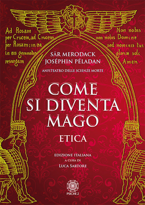 Come Si Diventa Mago. Etica Josephin Peladan Psiche 2 2018