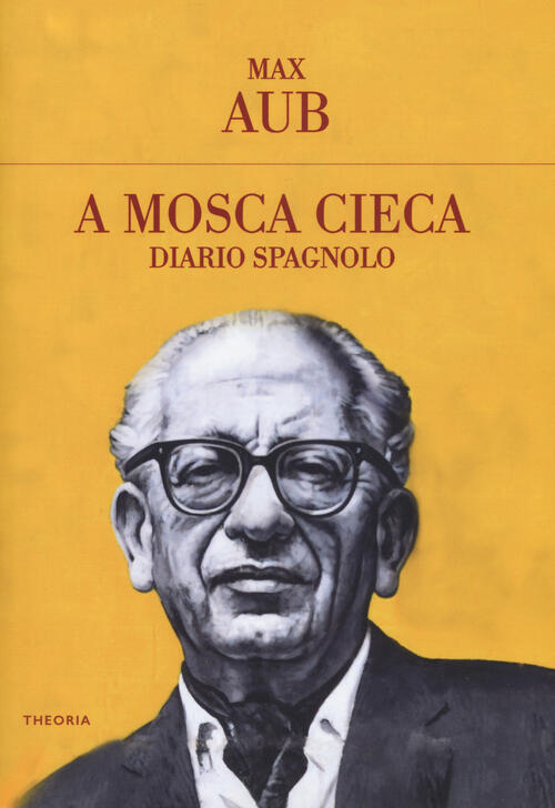 A Mosca Cieca. Diario Spagnolo