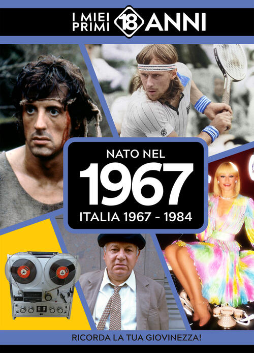 Nato Nel 1967. Italia 1967-1984. I Miei Primi 18 Anni Tdm Publishing 2025