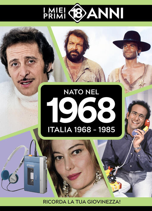 Nato Nel 1968. Italia 1968-1985. I Miei Primi 18 Anni Tdm Publishing 2025