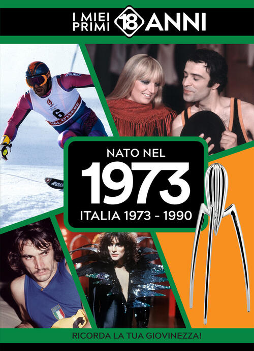 Nato Nel 1973. Italia 1973-1990. I Miei Primi 18 Anni Tdm Publishing 2025