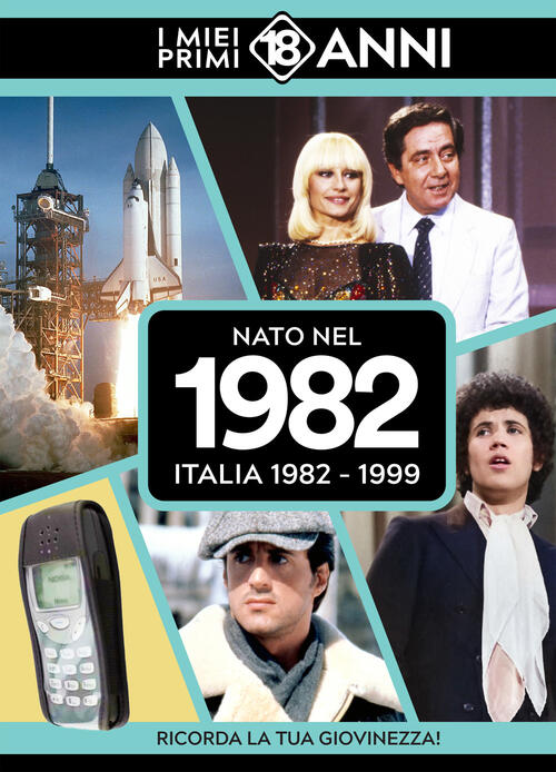 Nato Nel 1982. Italia 1982-1999. I Miei Primi 18 Anni Tdm Publishing 2025