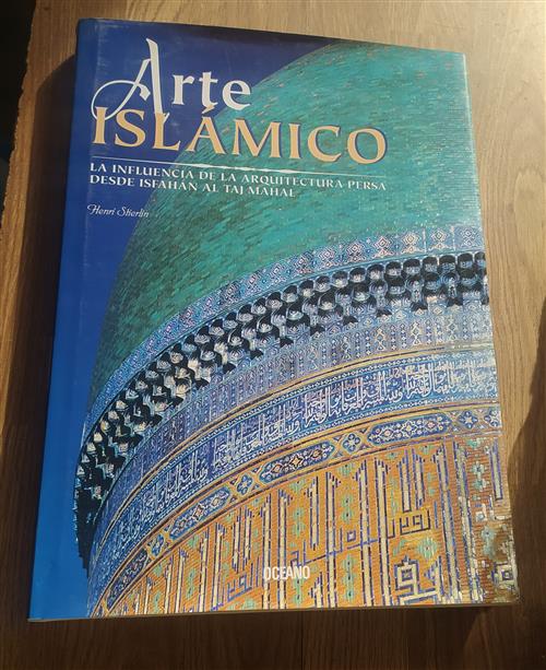 Arte Islamico. La Influencia De La Arquitectura Persa Desde Isfahan Al Taj Mahal