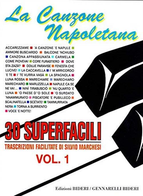 La Canzone Napoletana. 30 Superfacili Trascrizioni Facilitate. Vol. 1