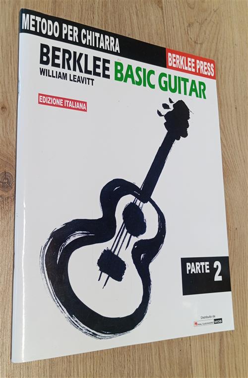 Metodo Per Chitarra Berklee Basic Guitar Parte 2 William Leavitt Mgb 2015