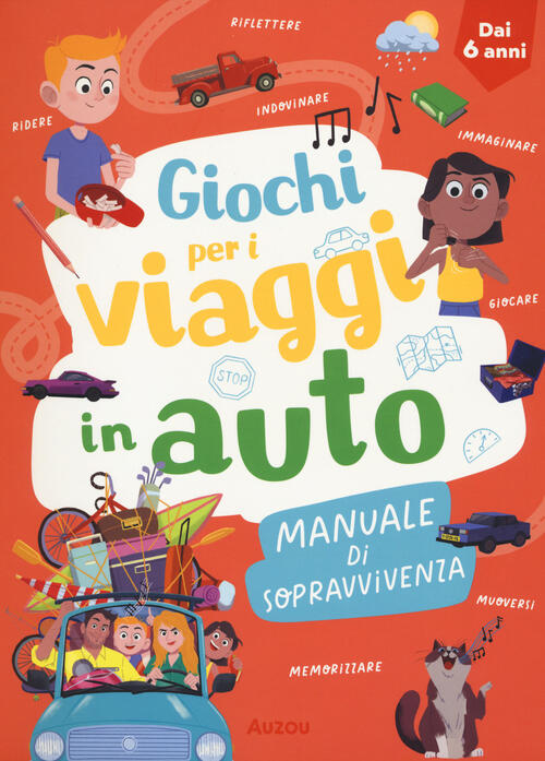 Giochi Per I Viaggi In Auto. Manuale Di Sopravvivenza. Ediz. A Spirale Auzou 2