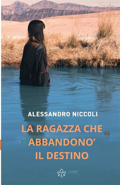La Ragazza Che Abbandono Il Destino Alessandro Niccoli Porto Seguro 2023