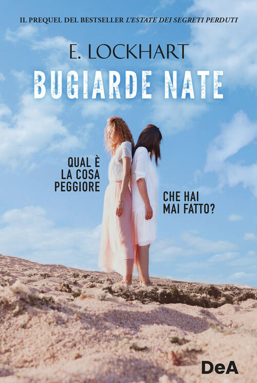 Bugiarde Nate. Qual E La Cosa Peggiore Che Hai Mai Fatto?