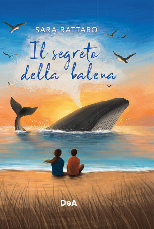Il Segreto Della Balena Sara Rattaro De Agostini 2022