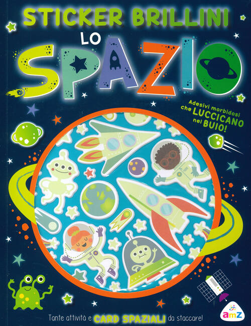 Lo Spazio. Sticker Brillini. Ediz. A Colori Amz 2023