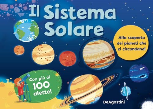 Il Sistema Solare. Ediz. A Colori Jeremy Harwood De Agostini 2023