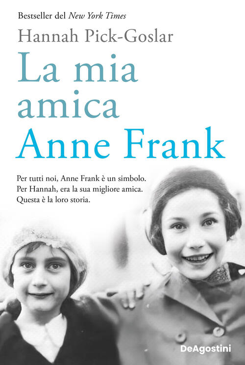 La Mia Amica Anne Frank Hannah Pick-Goslar De Agostini 2023