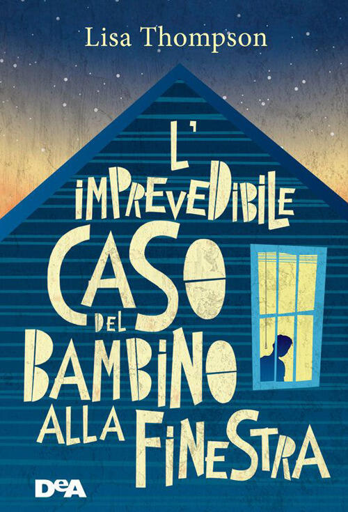 L'imprevedibile Caso Del Bambino Alla Finestra Lisa Thompson De Agostini 2023