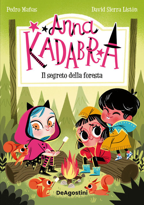 Il Segreto Della Foresta. Anna Kadabra Pedro Mañas De Agostini 2023