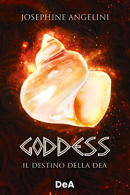 Goddess. Il Destino Della Dea Josephine Angelini De Agostini 2024