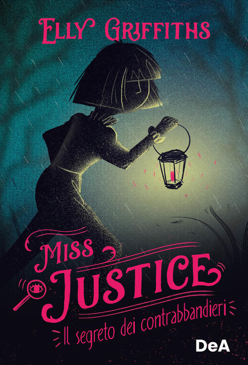 Il Segreto Dei Contrabbandieri. Miss Justice Elly Griffiths De Agostini 2024