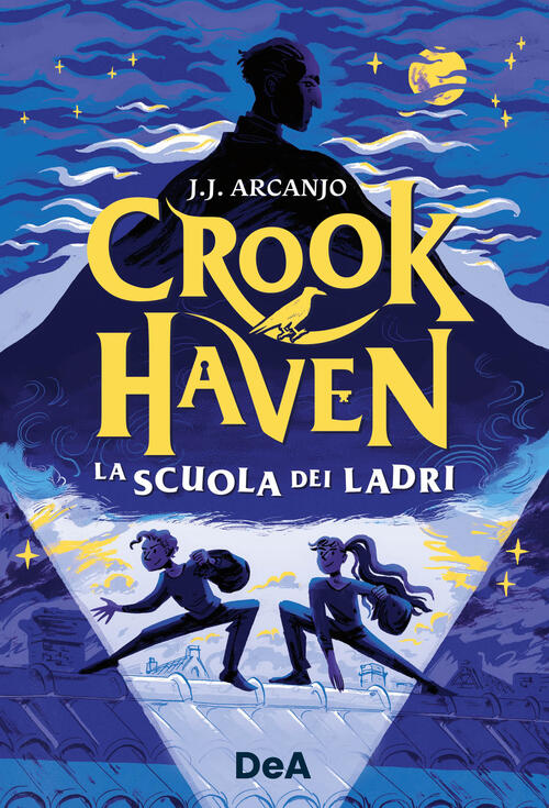 Crookhaven. La Scuola Dei Ladri J. J. Arcanjo De Agostini 2024