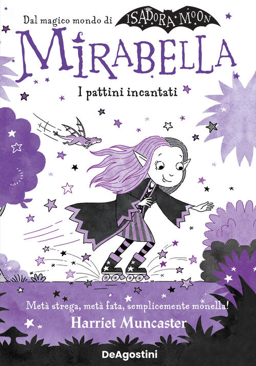 I Pattini Incantati. Mirabella Harriet Muncaster De Agostini 2024
