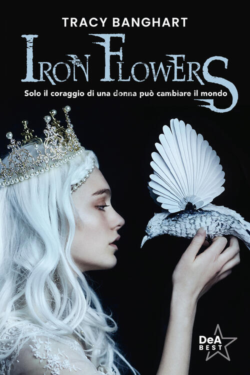Iron Flowers Tracy Banghart De Agostini 2024