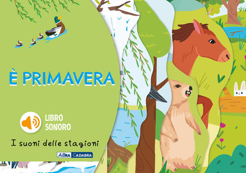 E Primavera. I Suoni Delle Stagioni Abracadabra 2024